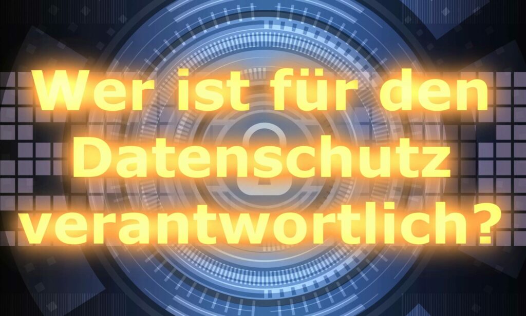 Wer ist für den DS verantwortlich?